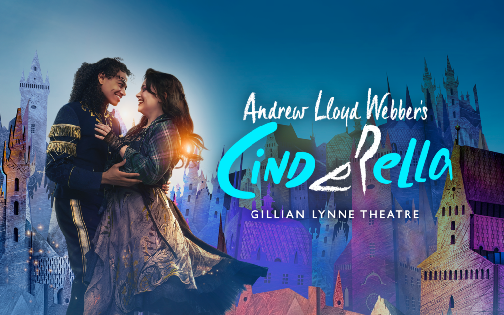 Andrew Lloyd Webber's Cinderella Musical Tickets Gillian Lynne Theatre