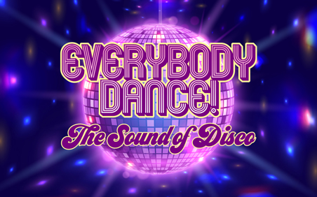 Everybody Dance! The Sound of Disco